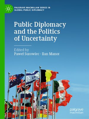 cover image of Public Diplomacy and the Politics of Uncertainty